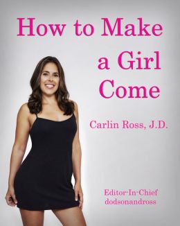 How to Make a Girl Come