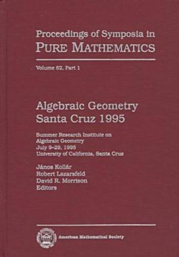 Algebraic Geometry Santa Cruz 1995, Part 2