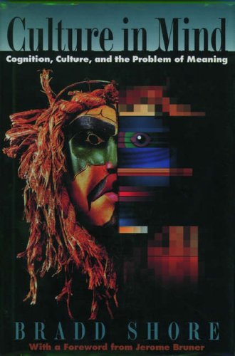 Culture in Mind - Cognition, Culture, and the Problem of Meaning