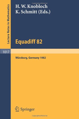 Equadiff 82: Proceedings of the international conference held in Würzburg, FRG, August 23–28, 1982