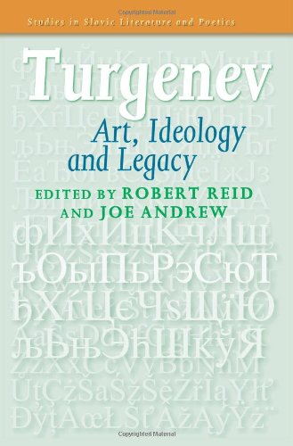 Turgenev: Art, Ideology and Legacy.