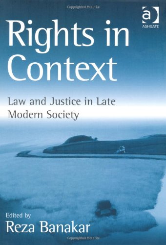 Rights in Context: Law and Justice in Late Modern Society