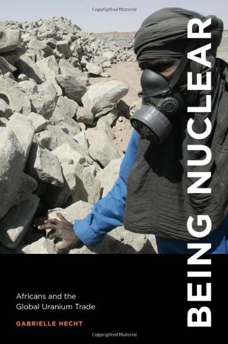 Being nuclear : Africans and the global uranium trade