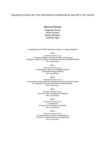 Biomaterials, organic and intelligent materials : proceedings of the Symposia N: biomaterials, O: catalytic materials, Q: ordered polymers, R: photo- and electro-responsive materials, T: biosensors, EE: construction and functions of organic thin films, FF: intelligent materials of the 3rd IUMRS International Conference on Advanced Materials, Sunshine City, Ikebukura, Tokyo, Japan, August 31 - September 4, 1993