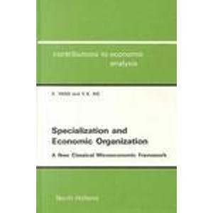 Specialization and economic organization : a new classical microeconomic framework
