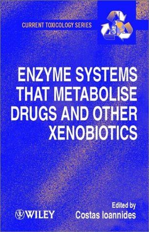 Enzyme systems that metabolise drugs and other xenobiotics