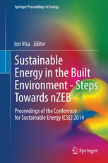 Sustainable Energy in the Built Environment - Steps Towards nZEB: Proceedings of the Conference for Sustainable Energy (CSE) 2014