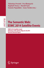 The Semantic Web: ESWC 2014 Satellite Events: ESWC 2014 Satellite Events, Anissaras, Crete, Greece, May 25-29, 2014, Revised Selected Papers