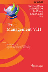 Trust Management VIII: 8th IFIP WG 11.11 International Conference, IFIPTM 2014, Singapore, July 7-10, 2014. Proceedings