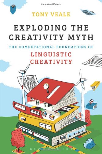 Exploding The Creativity Myth: The Computational Foundations of Linguistic Creativity