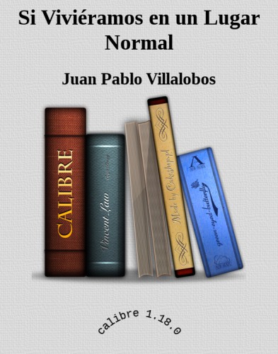 Si Viviéramos en un Lugar Normal
