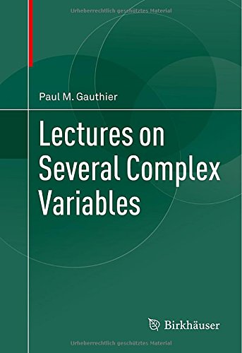 Lectures on Several Complex Variables