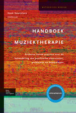 Handboek muziektherapie: Evidence based practice voor de behandeling van psychische stoornissen, problemen en beperkingen