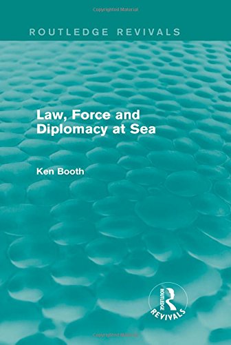 Law, Force and Diplomacy at Sea