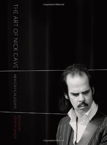 The Art of Nick Cave: New Critical Essays