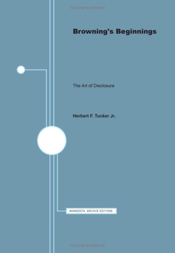 Browning's Beginnings: The Art of Disclosure