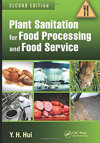 Plant Sanitation for Food Processing and Food Service, Second Edition