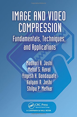 Image and Video Compression: Fundamentals, Techniques, and Applications