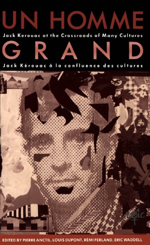 Un Homme Grand: Jack Kerouac at the Crossroads of Many Cultures