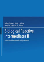 Biological Reactive Intermediates—II: Chemical Mechanisms and Biological Effects