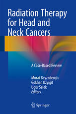 Radiation Therapy for Head and Neck Cancers: A Case-Based Review