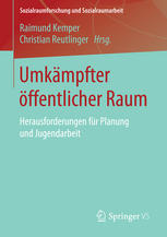 Umkämpfter öffentlicher Raum: Herausforderungen für Planung und Jugendarbeit