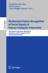 Multimodal Pattern Recognition of Social Signals in Human-Computer-Interaction: Third IAPR TC3 Workshop, MPRSS 2014, Stockholm, Sweden, August 24, 2014, Revised Selected Papers
