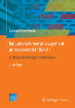 Bauunternehmensmanagement-prozessorientiert Band 1: Strategische Managementprozesse