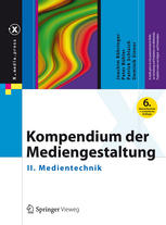 Kompendium der Mediengestaltung: II. Medientechnik