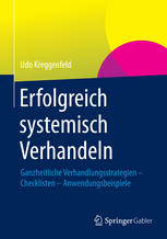 Erfolgreich systemisch verhandeln: Ganzheitliche Verhandlungsstrategien – Checklisten – Anwendungsbeispiele