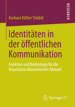 Identitäten in der öffentlichen Kommunikation: Funktion und Bedeutung für die Reputation ökonomischer Akteure
