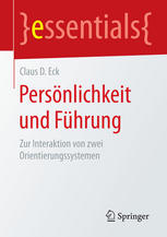 Persönlichkeit und Führung: Zur Interaktion von zwei Orientierungssystemen