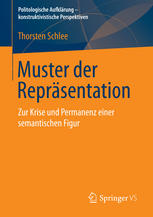 Muster der Repräsentation: Zur Krise und Permanenz einer semantischen Figur