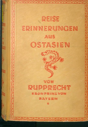 Reiseerinnerungen aus Ostasien