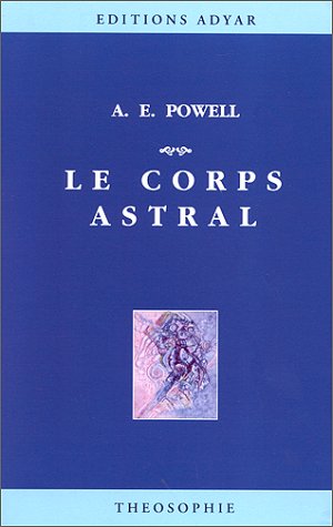 Le Corps astral et autres phénomènes astraux