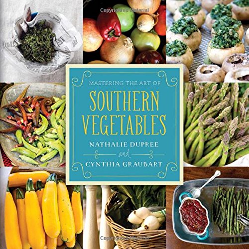 Mastering the Art of Southern Vegetables