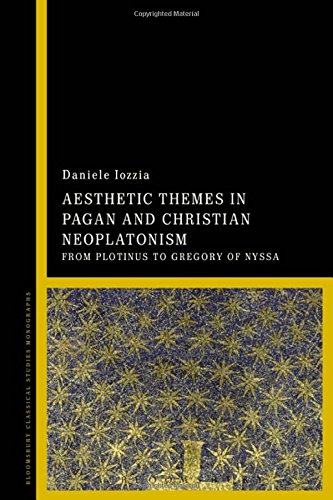Aesthetic Themes in Pagan and Christian Neoplatonism: From Plotinus to Gregory of Nyssa