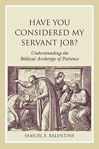 Have You Considered My Servant Job?: Understanding the Biblical Archetype of Patience