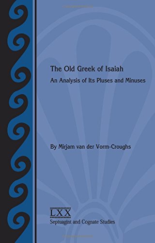 The Old Greek of Isaiah: An Analysis of Its Pluses and Minuses