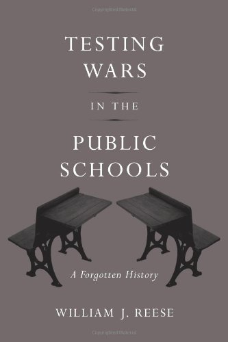 Testing Wars in the Public Schools: A Forgotten History