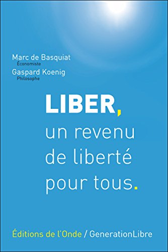 Liber, un revenu de liberté pour tous : Une proposition d'impôt négatif en France