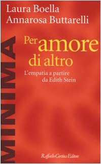 Per amore di altro. L'empatia a partire da Edith Stein