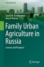 Family Urban Agriculture in Russia: Lessons and Prospects