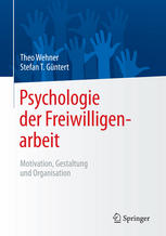 Psychologie der Freiwilligenarbeit: Motivation, Gestaltung und Organisation
