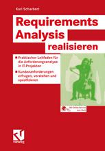 Requirements Analysis realisieren: Praktischer Leitfaden für die Anforderungsanalyse bei IT-Projekten — Kundenanforderungen erfragen, verstehen und spezifizieren