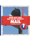 How Did That Get to My House? Mail