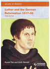 Access to History. Luther and the German Reformation 1517-55 3ed