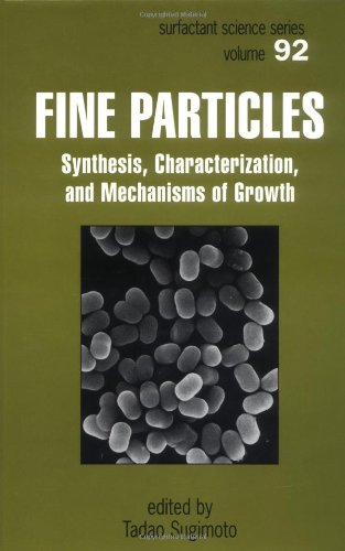 Fine Particles: Synthesis, Characterization, and Mechanisms of Growth