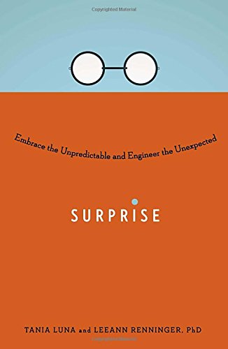 Surprise: Embrace the Unpredictable and Engineer the Unexpected