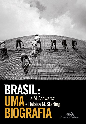 Brasil - Uma Biografia
